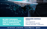 Curso de Primavera FGUMA: "Big data e IA en las relaciones entre la Administración tributaria y la ciudadanía"