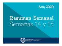 Resumen Semanal | Semanas 14 y 15 | 2020