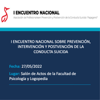 I ENCUENTRO NACIONAL SOBRE PREVENCIÓN, INTERVENCIÓN Y POSTVENCIÓN DE LA CONDUCTA SUICIDA